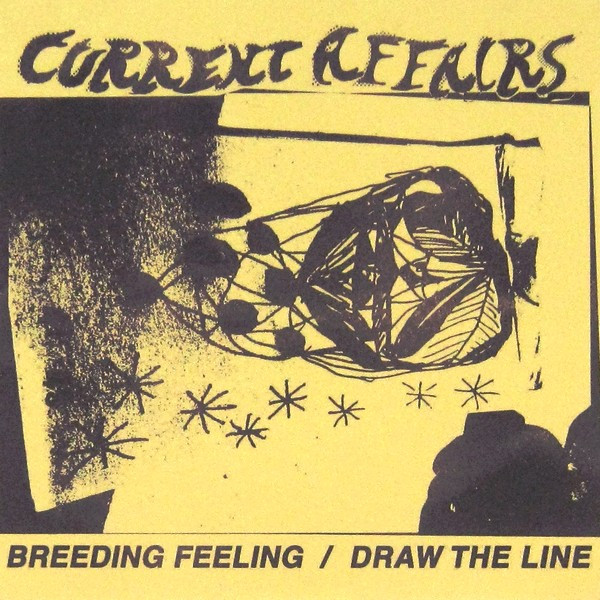 Current Affairs -Breeding Feeling – Draw The Line 7″